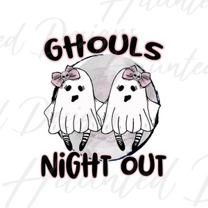 Ghouls Night Out Ghost Halloween Sublimation Design PNG Clipart Craft, Digital Download DTF