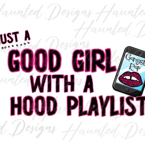 Good Girl Gangsta Rap Lustig Design-Datei PNG, Handwerk, Clip Art Design, digitaler Download DTF