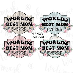 Paquete "La mejor mamá del mundo" PNG, manualidades, imágenes prediseñadas, descarga digital instantánea, DTF del Día de la Madre