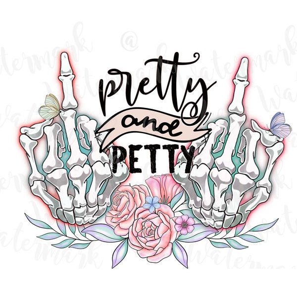 Pretty and Petty Skeleton Middle Finger Sublimation Design PNG, Craft, Clip Art, Digital Download DTF