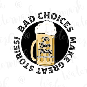 Les mauvais choix font de belles histoires avec de l'alcool PNG, artisanat, conception clipart, téléchargement numérique DTF