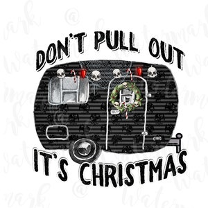 Diseño de sublimación PNG de "No saques la caravana" para Navidad y Halloween, descarga digital DTF
