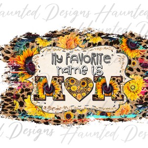Mi nombre favorito es Mamá Girasol Marquee PNG, Manualidades, Clip Art, Descarga Digital Instantánea, Día de la Madre DTF