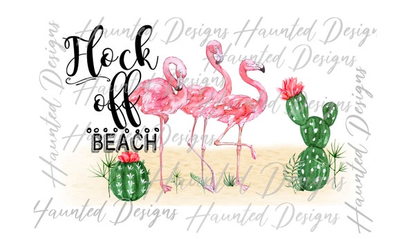 Flock Off Beach Flamingo Png Graphic Clip Art Design Instant Digital Download