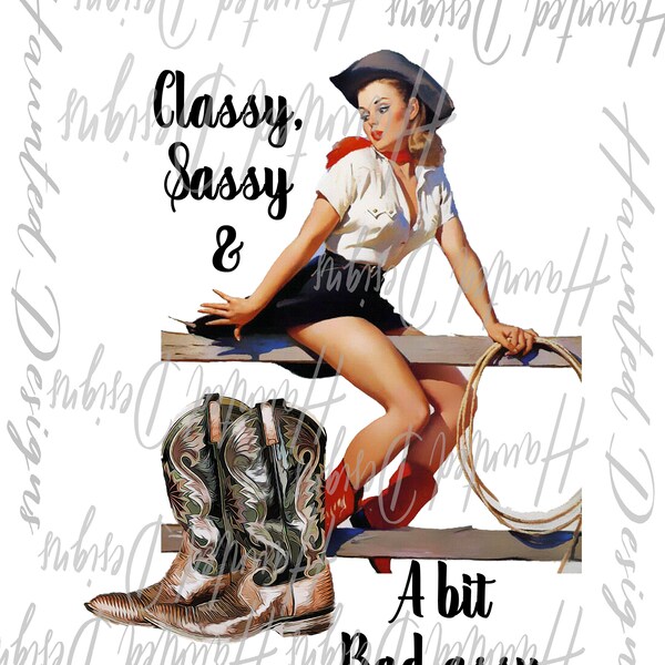 Classy Sassy Bad Assy Cowgirl  Instant Digital Download, PNG, Craft, Clip Art Design, sublimation design DTF