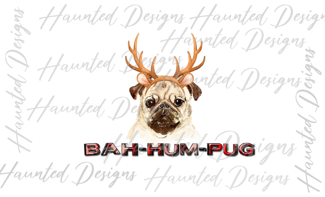 Pug Dog Bah Hum Pug Christmas Sublimation Design PNG, Craft, Clip Art ...