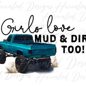 Mudding 4x4 Truck Girls love Mud Truck Sublimation Design PNG Clipart Craft, Digital Download DTF