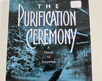 Antique Book The Purification Ceremony by Mark T Sullivan Hardcover 1997 # 403