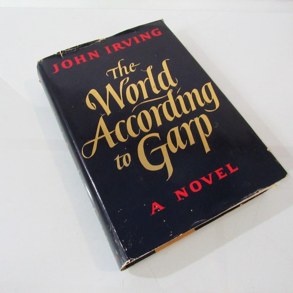 The World According to Garp - John Irving - 1978 Early Edition - John Irving - Hardcover w/ Dust Jacket [Very Good/Near Fine]
