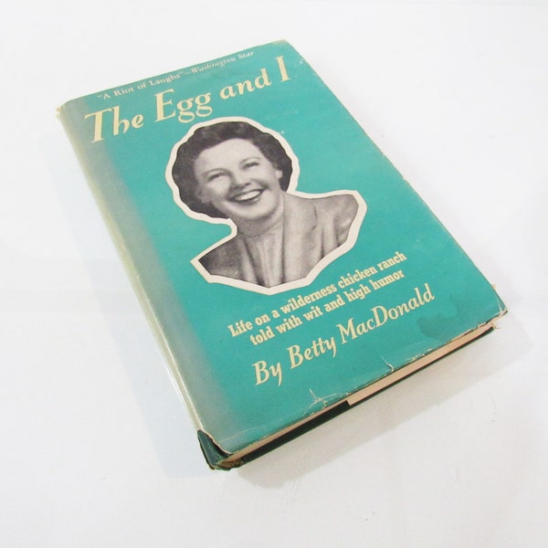 The Egg and I - Betty MacDonald - 1945 J B Lippincott - Hardcover w/ Dust Jacket [Good+]
