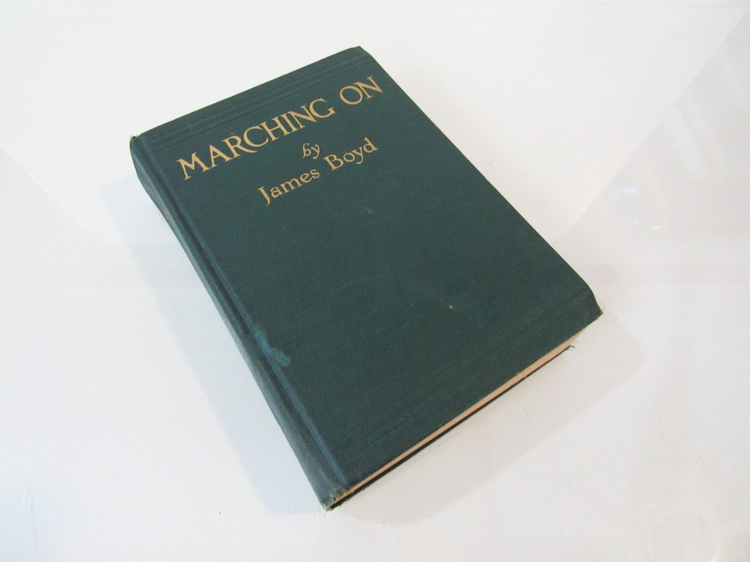 Marching on First Edition 1927 James Boyd Hardcover Etsy