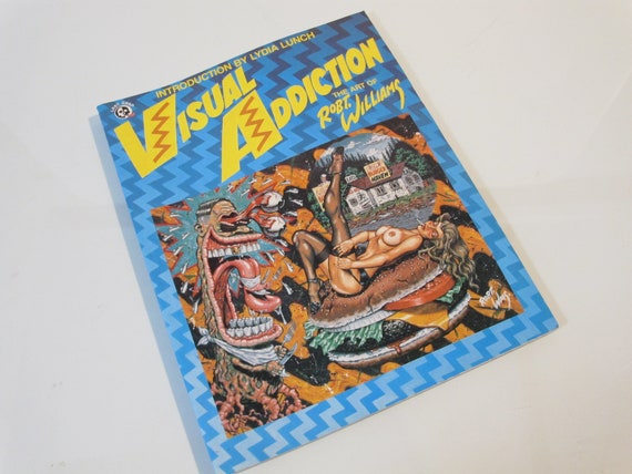 VISUAL ADDICTION ROBT.Ｗilliams Visual Addiction: The Art of Robert Williams - BOOK OF DAYS