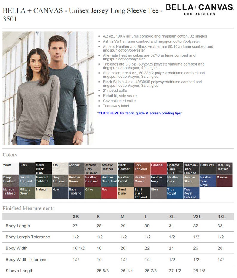 May include: A unisex long-sleeve jersey tee shirt in a variety of colors. The shirt is made of 4.2 oz., 100% airlume combed and ringspun cotton, 32 singles. The shirt has a retail fit, side seams, coverstitched collar, and a tear-away label. The shirt is available in sizes XS-3XL.  "CLICK HERE for fabric guide & screen printing tips"