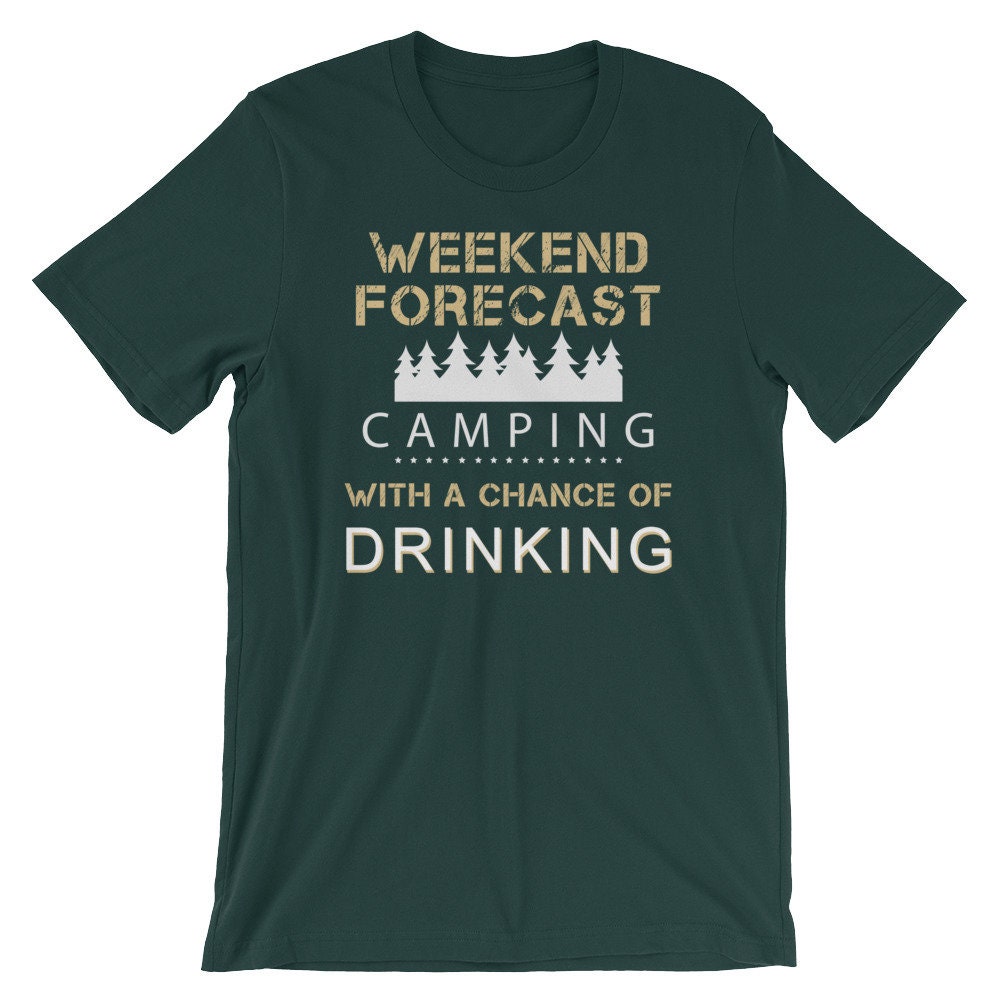 Weekend Forecast Camping with a Chance of Drinking Short-Sleeve Unisex T-Shirt
