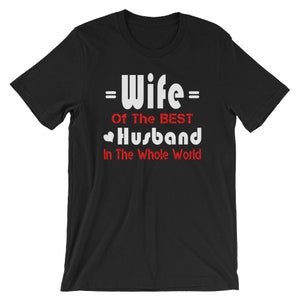 Wife of the Best Husband in the Whole World T-Shirt