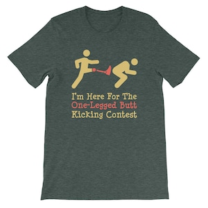 Funny Leg Amputee One Legged Butt Kicking Contest Short-Sleeve Unisex T-Shirt