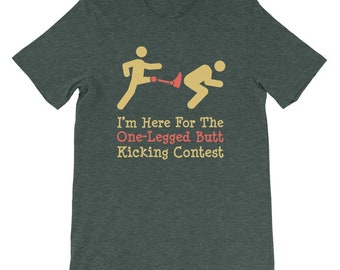 Funny Leg Amputee One Legged Butt Kicking Contest Short-Sleeve Unisex T-Shirt