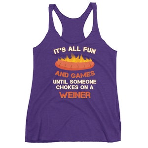 Funny Adult Humor It&#39;s All Fun and Games Until Someone Chokes on a Weiner Summer BBQ Women&#39;s Racerback Tank