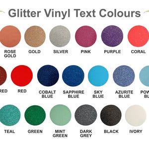 A chart displaying 19 different glitter vinyl text colours, including rose gold, gold, silver, pink, purple, coral, dark red, red, cobalt blue, sapphire blue, sky blue, azurite blue, powder blue, teal, green, mint green, dark grey, black onyx and ivory.