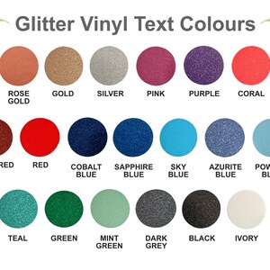A chart displaying 19 different glitter vinyl text colours, including rose gold, gold, silver, pink, purple, coral, dark red, red, cobalt blue, sapphire blue, sky blue, azurite blue, powder blue, teal, green, mint green, dark grey, black onyx and ivory.