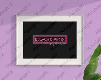 BLACKPINK neon sign digital poster, Korean KPOP Girl Band Gift, Blink wall print, Blackpink in your area poster, kpop merch, kdrama merch