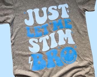 Just let me stim bro