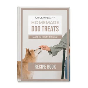 Gesunde Hausgemachte Hunde Leckereien Rezeptbuch PDF - 12 einfache natürliche Rezepte - druckbares Haustier Kochbuch - Premium Hundesnacks Rezeptbuch