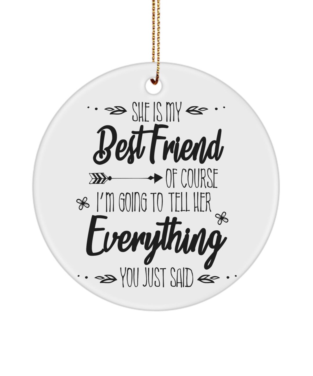 Best Friend Keepsake Ornament, Friendship Gift, of Course I'm Going to