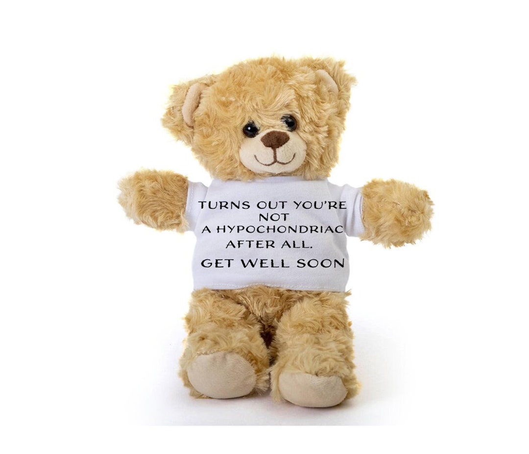 Funny Get Well Soon Gift Teddy Bear, Hypochondriac Feel Better Gift
