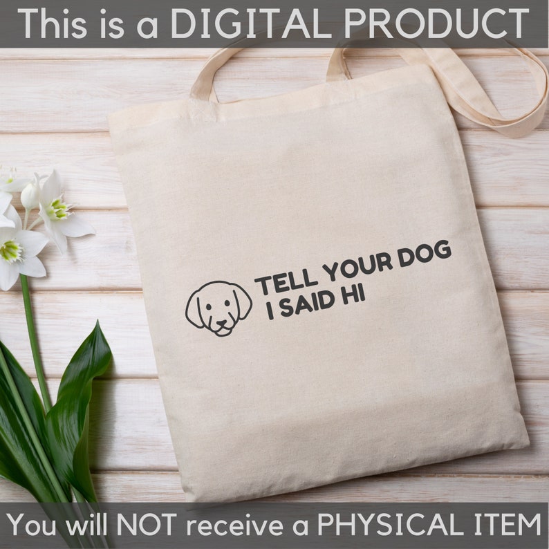 Where Did Tell Your Dog I Said Hi Come From