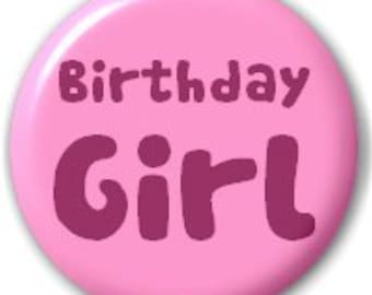 Birthday Girl - Pin Button Badge