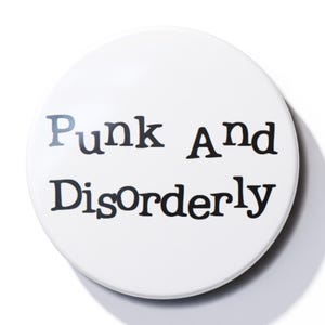 Punk And Disorderly - Pin Button Badge