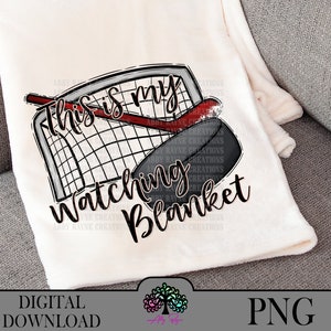 Hockey Watching Blanket PNG, Hockey Mom Sublimation Digital Download