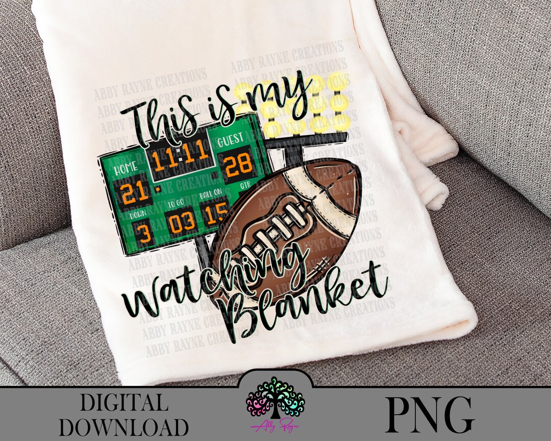 This is My FOOTBALL Watching Blanket PNG for Sublimation Design for