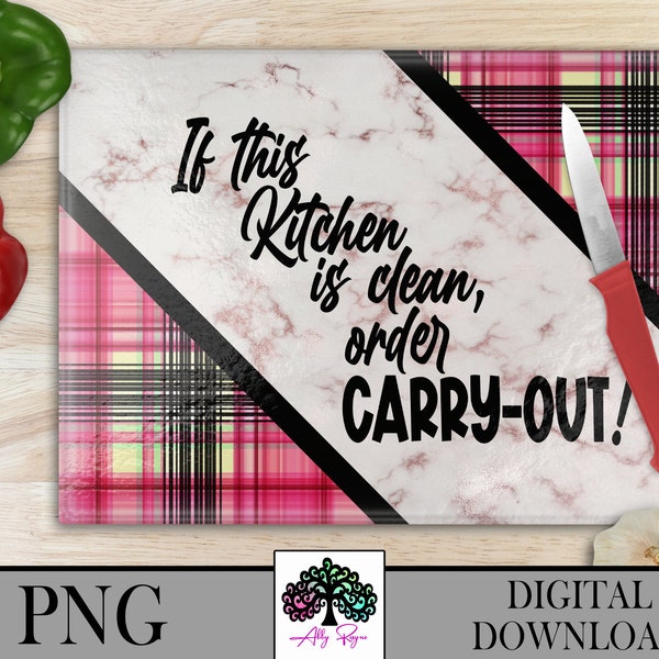 Glass Cutting Board PNG, Placemat Sublimation Design PNG, Digital Download, Pink Kitchen is Clean Order Carry Out