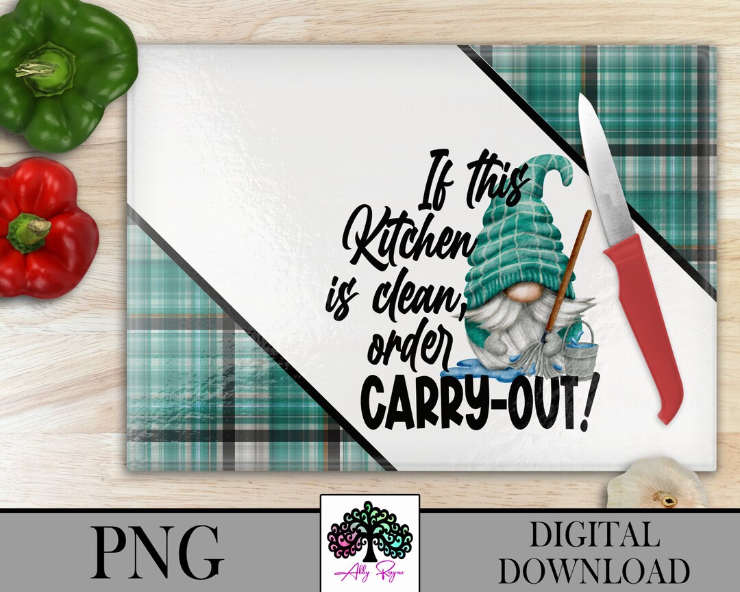 Kitchen is Clean Order Carry Out Gnome Glass Cutting Board PNG