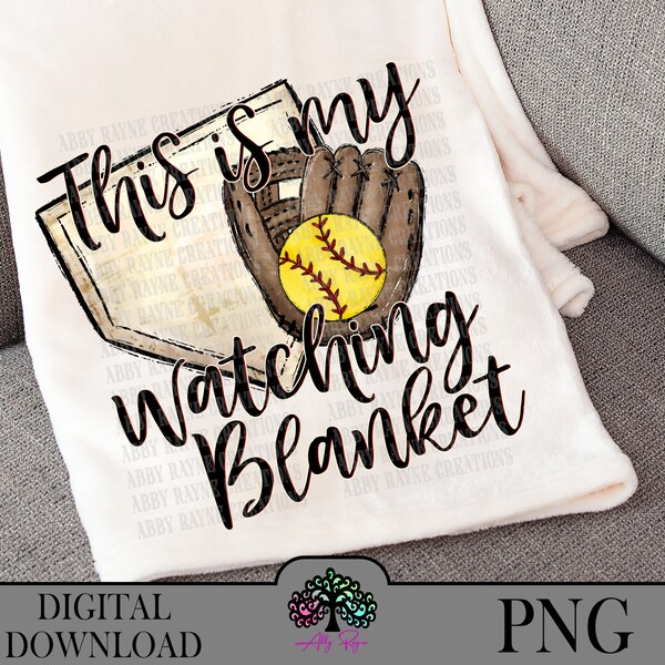 This is my FASTPITCH SOFTBALL Watching Blanket PNG for Sublimation Digital Download, Cozy Blanket png