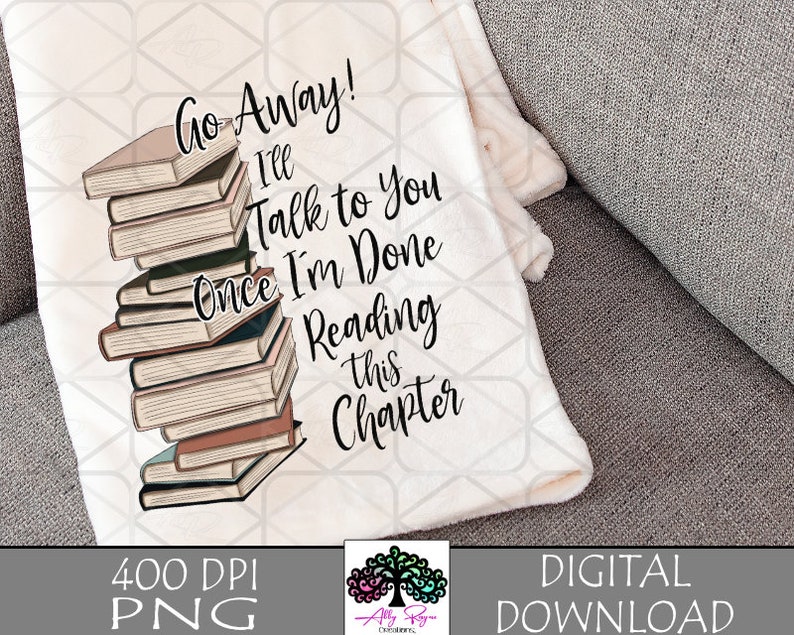 Books Go Away Talk Once Done Reading This Chapter Blanket Etsy