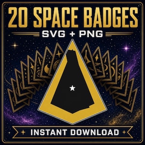 以下が含まれることがあります： 20 SPACE BADGES SVG + PNGというタイトルのデジタルグラフィックセット。金色の輪郭と黒い中心を持つ20個の三角形のバッジが、星空の背景に対して扇状に配置されており、INSTANT DOWNLOADというテキストが含まれています。