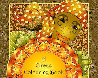 A Circus Colouring Book, acrobats, jugglers, trapeze artists, dancers and tightrope walkers
