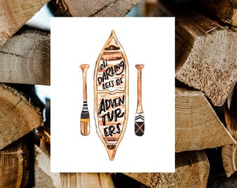 Canoe Print | Let's Be Adventurers Print | Watercolor Print 8x10