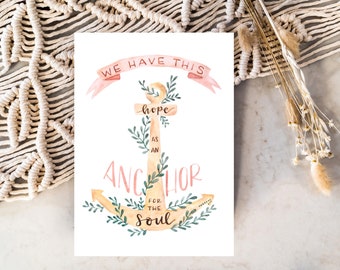 We Have This Hope As An Anchor For the Soul | Hebrews 6:19 Watercolor Print | 5x7 | 8x10