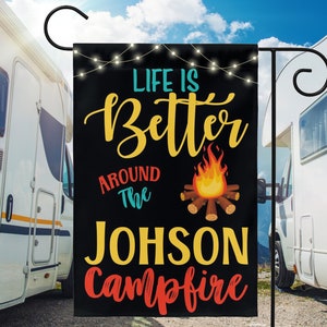 Camping Flag, Custom Campsite Sign, Last Name Sign, Outdoor Garden Flag, Life Is Better Campfire Campsite Flag