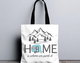 Camping Tote Bag: "Home Is Where We Park It" RV Travel Gift