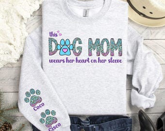 This Dog Mom Wears Her Heart On Her Sleeve Leopard Print Hoodie, Personalized Sweatshirt with Paw Prints and Dog Names, Dog Mama Gift