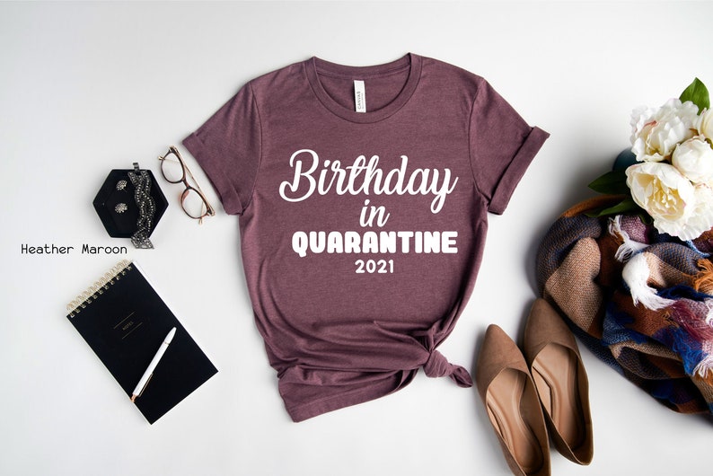 Birthday Shirt Social Distancing Shirt Birthday Party Girl Shirt Quarantine Shirt Quarantine Birthday Shirt Clothe Design C5015