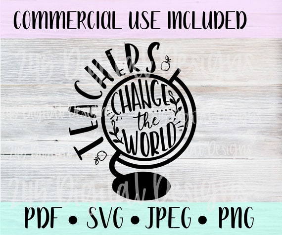 Download Teachers Change The World Svg File For Silhouette Teacher Etsy