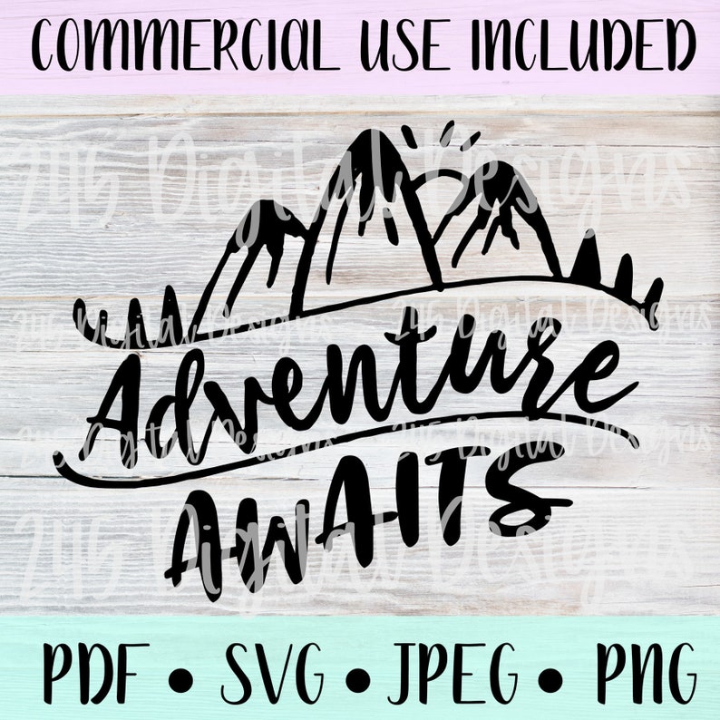 Free Free 137 Mountain Adventure Awaits Svg SVG PNG EPS DXF File