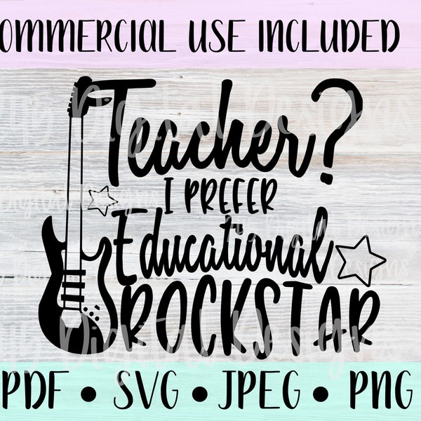 Educational Rockstar SVG Files for Silhouette, Teacher Shirt SVG Files for Cricut, Cut Files Teachers Svg, Funny Teacher Svg, PDF, Jpeg, Png