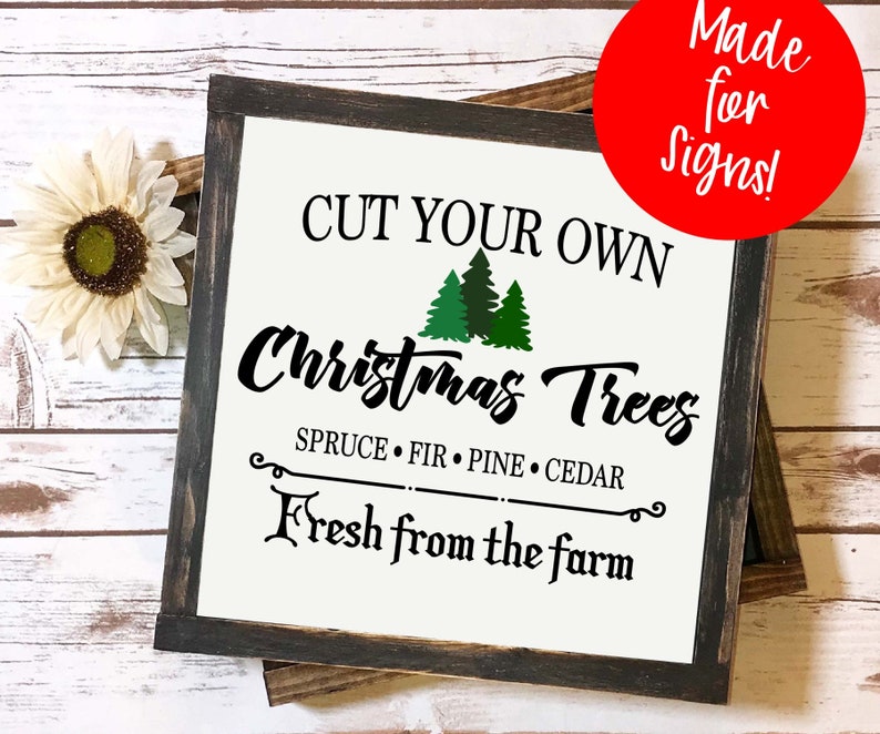 Cut Your Own Christmas Tree SVG Christmas Farmhouse Sign SVG Etsy
